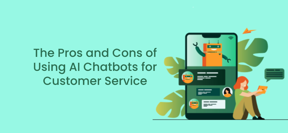 The‌ ‌Pros‌ ‌and‌ ‌Cons‌ ‌of‌ ‌Using‌ ‌AI‌‌ Chatbots‌ ‌for‌ ‌Customer‌  ‌Service‌ - Premio