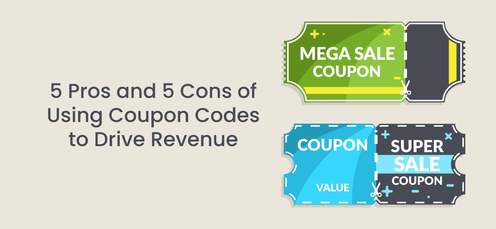 5 Pros and 5 Cons of Using Coupon Codes to Drive Revenue - Premio