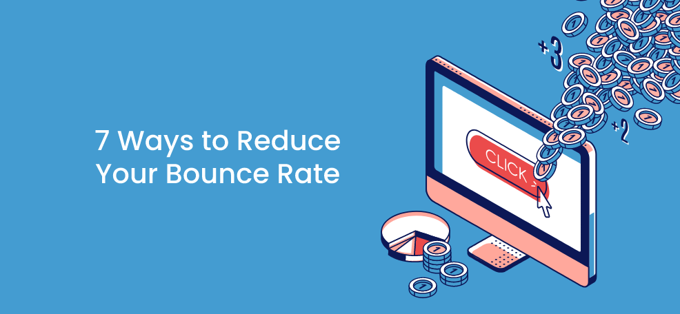 7 Ways to Reduce Your Bounce Rate - Premio