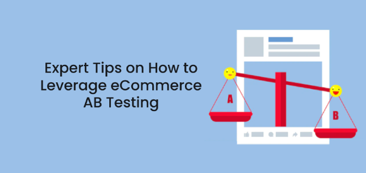 Expert Tips on How to Leverage eCommerce AB Testing and Boost Growth (1)