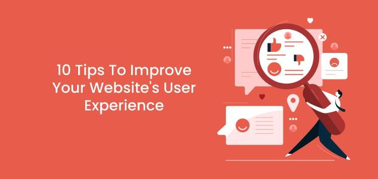 10 Tips To Improve Your Website's User Experience