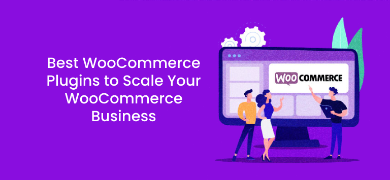 Best WooCommerce Plugins to Scale Your WooCommerce Business