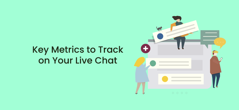 Key Metrics to Track on Your Live Chat