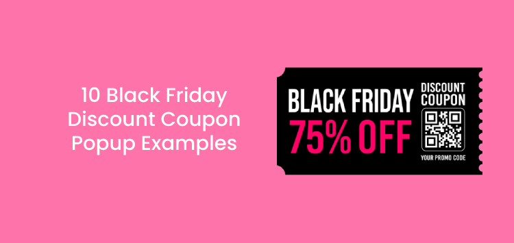 10 Black Friday Discount Coupon Pop Up Examples You Can Offer Customers -  Premio