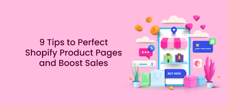 9 Tips to Perfect Shopify Product Pages and Boost Sales