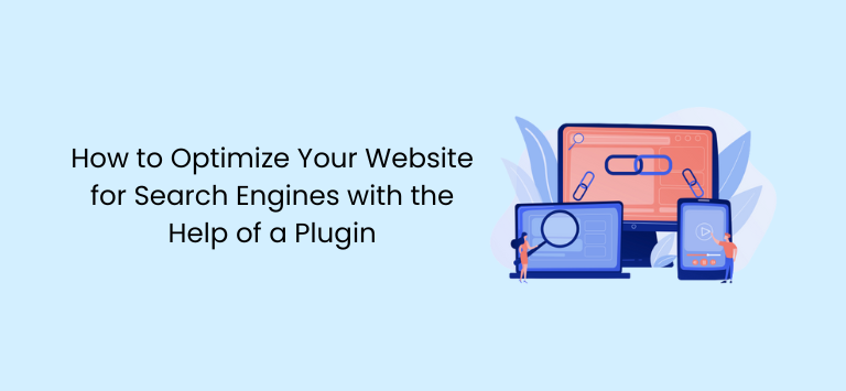 How to Optimize Your Website for Search Engines with the Help of a Plugin