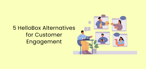 5 HelloBox Alternatives for Customer Engagement