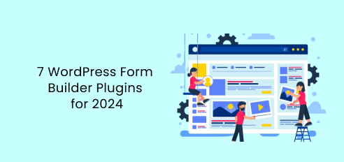 7 Best WordPress Form Builders Plugins for 2024