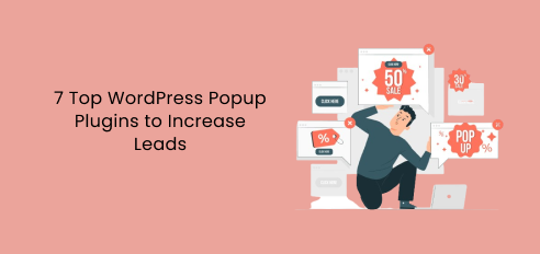 7 Top WordPress Popup Plugins to Increase Leads