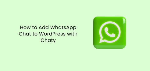 How to Add WhatsApp Chat to WordPress with Chaty