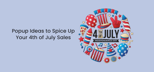 Popup Ideas to Spice Up Your 4th of July Sales