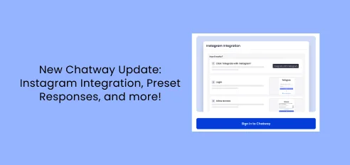 تحديث مثير لتطبيق Chatway، وتكامل Instagram، والاستجابات المحددة مسبقًا، والمزيد