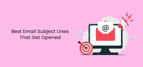 Best Email Subject Lines That Get Opened