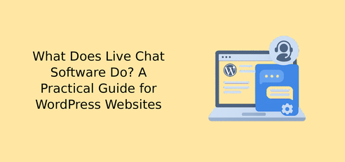 Mitä live-chat-ohjelmisto tekee? Käytännön opas WordPress-verkkosivustoille